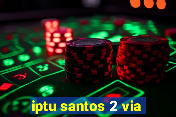 iptu santos 2 via